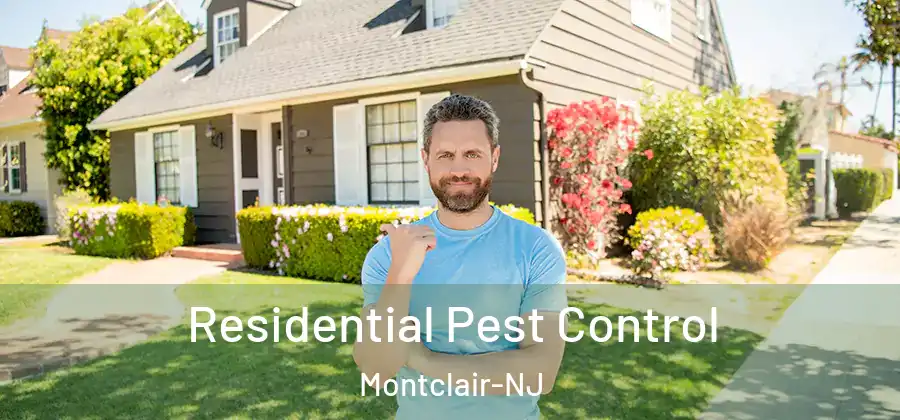 Residential Pest Control Montclair-NJ